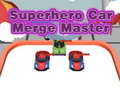 Cluiche Superhero Car Merge Master