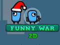 Cluiche Funny War 2D