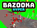 Cluiche Bazooka Hyper