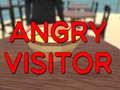 Cluiche Angry Visitor