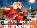 Cluiche Dogs Escape For Christmas Party