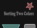 Cluiche Sorting Two Colors