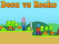 Cluiche Deca vs Rooko