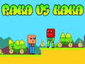 Cluiche Raka vs Kaka