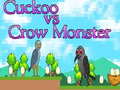 Cluiche Cuckoo vs Crow Monster