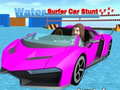 Cluiche Water Surfer Car Stunt