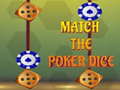 Cluiche Match The Porker Dice