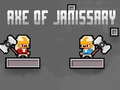 Cluiche Axe of Janissary