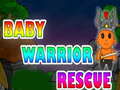 Cluiche Baby Warrior Rescue