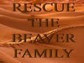 Cluiche Rescue The Beaver Family