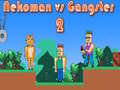 Cluiche Nekoman vs Gangster 2