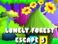 Cluiche Lonely Forest Escape 5