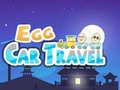 Cluiche Egg Car Travel