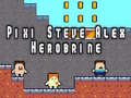 Cluiche Pixi Steve Alex Herobrine