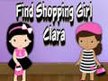 Cluiche Find Shopping Girl Clara
