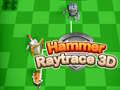 Cluiche Hammer Raytrace 3D