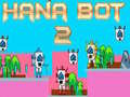 Cluiche Hana Bot 2