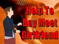 Cluiche Help To Boy Meet Girlfriend