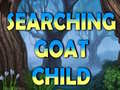 Cluiche Searching Goat Child 