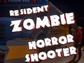 Cluiche Resident Zombies: Horror Shooter