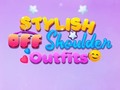 Cluiche BFF Stylish Off Shoulder Outfits