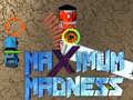 Cluiche Maximum Madness