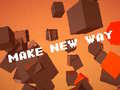 Cluiche Make New Way
