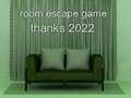 Cluiche Room Escape Game Thanks 2022