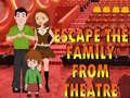 Cluiche Escape The Family From Theatre