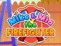 Cluiche Mike & Mia The Firefighter