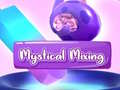 Cluiche Mystical Mixing