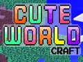 Cluiche Cute World Craft