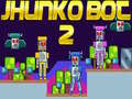 Cluiche Jhunko Bot 2