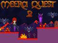 Cluiche Meera Quest 2