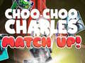 Cluiche Choo Choo Charles Match Up!