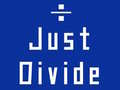 Cluiche Just Divide