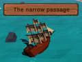 Cluiche The Narrow Passage
