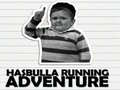 Cluiche Hasbulla Running Adventure