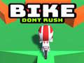 Cluiche Bike Dont Rush
