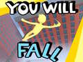 Cluiche You Will Fall