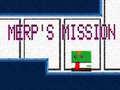 Cluiche Merp's Mission