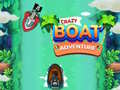 Cluiche Crazy Boat Adventure