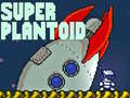 Cluiche Super Plantoid