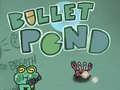 Cluiche Bullet Pond