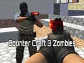 Cluiche Counter Craft 3 Zombies