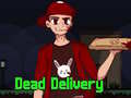 Cluiche Dead Delivery