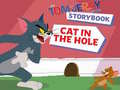 Cluiche The Tom and Jerry Show Storybook Cat in the Hole