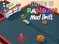 Cluiche Garten of BanBan: Mad Drift