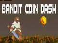 Cluiche Bandit Coin Dash