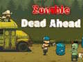 Cluiche Zombie Dead Ahead
